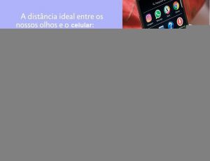 distancia ideal entre os olhos e o celular